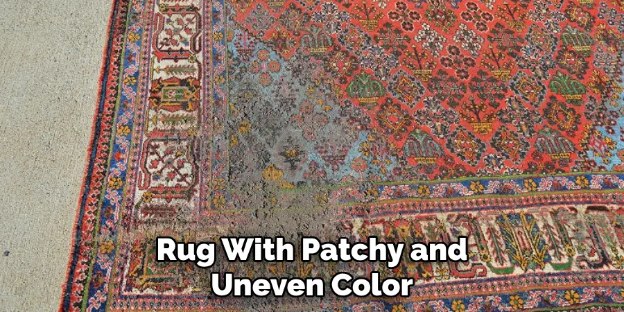 Rug With Patchy and Uneven Color