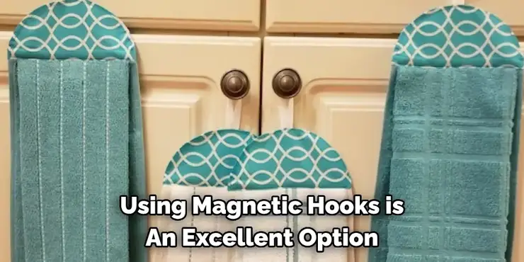 Using Magnetic Hooks is An Excellent Option