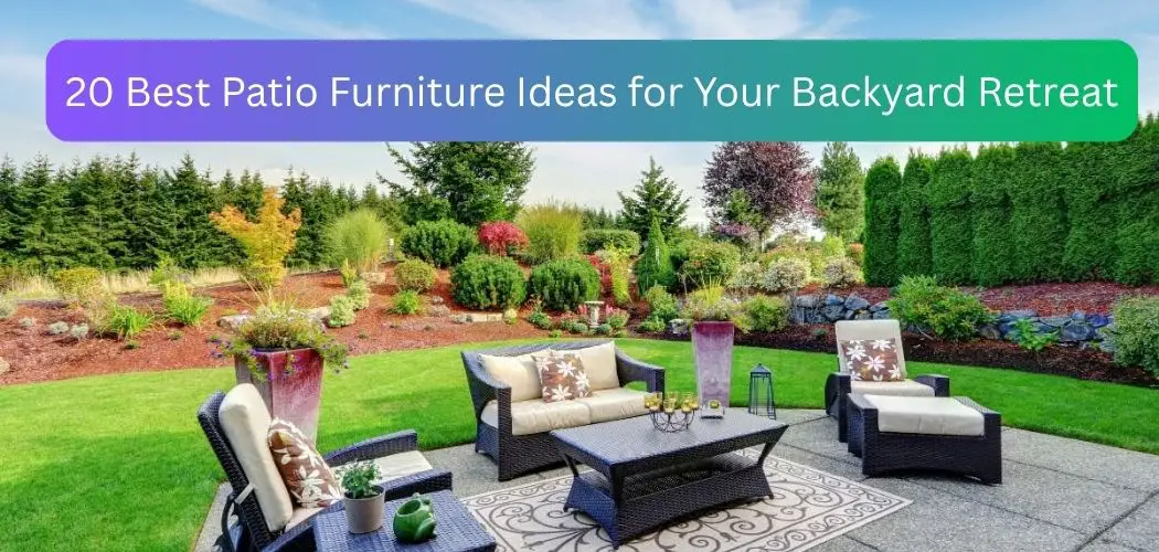Patio Furniture Ideas